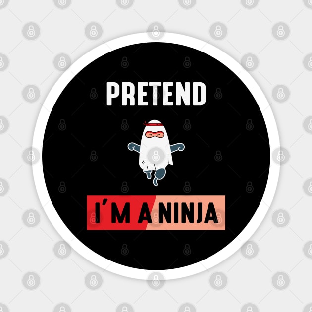 Pretend im a Ninja Magnet by MZeeDesigns